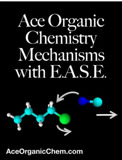 ace organic chemistry mechanisms with e.a.s.e. book cover image