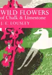 Wild Flowers of Chalk and Limestone synopsis, comments