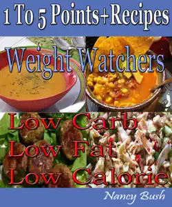 1 to 5 points+ recipes: weight watchers: low carb low fat low calorie book cover image