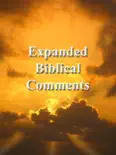Expanded Biblical Comments - Commentary on Old and New Testament book summary, reviews and download
