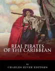 Real Pirates of the Caribbean: Blackbeard, Sir Francis Drake, Captain Morgan, Black Bart, Calico Jack, Anne Bonny, Mary Read, and Henry Every sinopsis y comentarios
