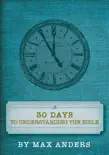 30 Days to Understanding the Bible synopsis, comments