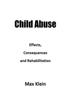 child abuse: effects, consequences and rehabilitation book cover image