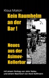 Kein Raumhelm an der Bar - Neues aus der Asimov-Kellerbar book summary, reviews and downlod