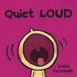 Quiet Loud synopsis, comments
