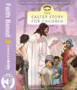 Easter Story for Children synopsis, comments