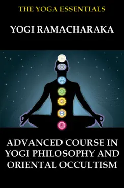 advanced course in yogi philosophy and oriental occultism book cover image