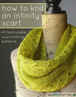 how to knit an infinity scarf + 9 fashionable cowl knitting patterns book cover image