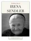 The Heroic Story of Irena Sendler synopsis, comments