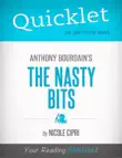 Quicklet on the Nasty Bits by Anthony Bourdain synopsis, comments
