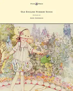 old english nursery songs - pictured by anne anderson book cover image