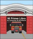 Mi primer libro de camiones de bomberos synopsis, comments