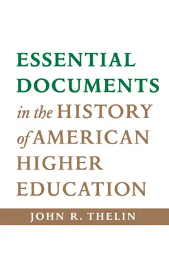 essential documents in the history of american higher education book cover image