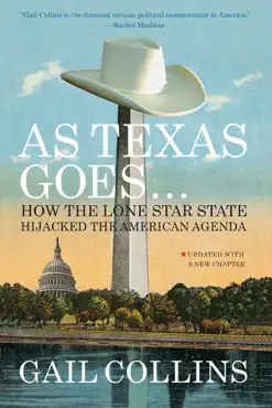 as texas goes...: how the lone star state hijacked the american agenda book cover image