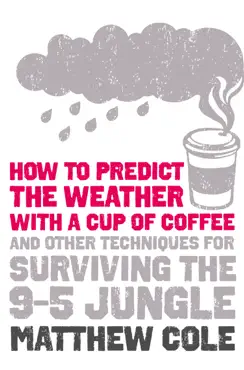 how to predict the weather with a cup of coffee book cover image