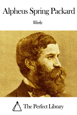works of alpheus spring packard book cover image