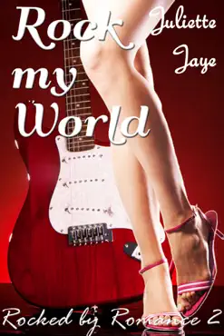 rock my world (rocked by romance 2)(rock star romance) book cover image