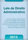Leis de Direito Administrativo 2013 sinopsis y comentarios