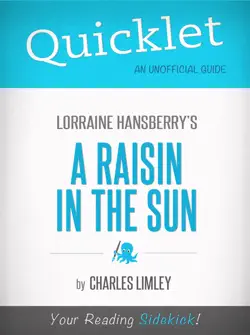 quicklet on a raisin in the sun by lorraine hansberry book cover image