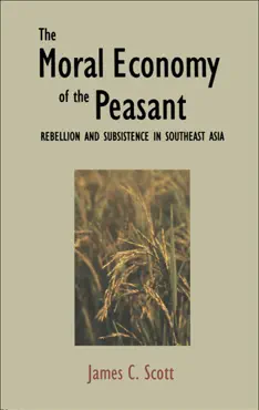 the moral economy of the peasant book cover image