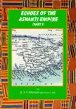Echoes of the Ashanti Empire Part 1 synopsis, comments