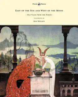 east of the sun and west of the moon - old tales from the north - illustrated by kay nielsen book cover image