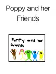 Poppy and her Friends synopsis, comments