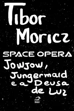 space opera - jowjow, jungermaid e a deusa de luz book cover image