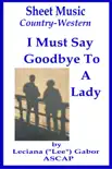 Sheet Music I Must Say Goodbye To A Lady synopsis, comments
