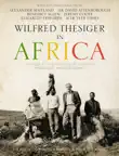 Wilfred Thesiger in Africa synopsis, comments