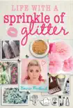 Life with a Sprinkle of Glitter sinopsis y comentarios