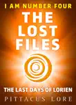 I Am Number Four: The Lost Files: The Last Days of Lorien sinopsis y comentarios