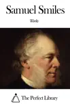 Works of Samuel Smiles synopsis, comments