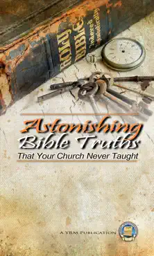 astonishing bible truths that your church never taught book cover image