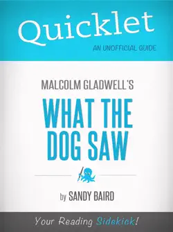 quicklet on what the dog saw by malcolm gladwell book cover image