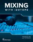 Mixing With iZotope synopsis, comments