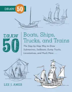 draw 50 boats, ships, trucks, and trains book cover image