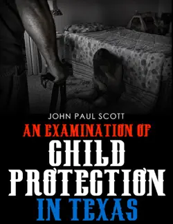 an examination of child protection in texas book cover image