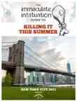 The Immaculate Infatuation Guide To Killing It This Summer synopsis, comments