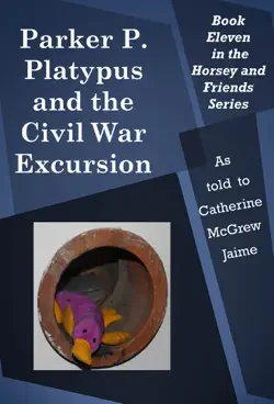 parker p. platypus and the civil war excursion imagen de la portada del libro
