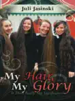 My Hair My Glory synopsis, comments