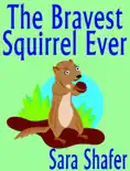 The Bravest Squirrel Ever reviews