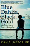 Blue Dahlia, Black Gold sinopsis y comentarios
