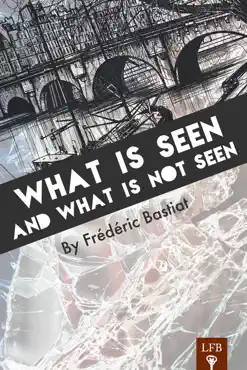 what is seen and what is not seen book cover image