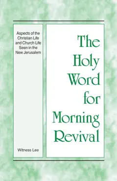 the holy word for morning revival - aspects of the christian life and church life seen in the new jerusalem book cover image