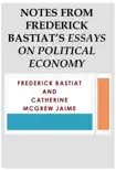 Notes from Frederick Bastiat’s Essays on Political Economy sinopsis y comentarios