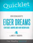 Quicklet on Jon Krakauer's Eiger Dreams: Ventures Among Men and Mountains (CliffNotes-like Summary, Analysis, and Review) sinopsis y comentarios