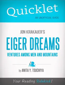 quicklet on jon krakauer's eiger dreams: ventures among men and mountains (cliffnotes-like summary, analysis, and review) imagen de la portada del libro