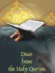 Duas from the Holy Quran synopsis, comments