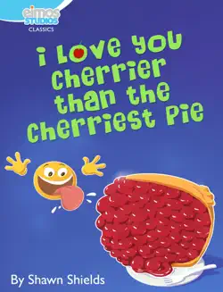 i love you cherrier than the cherriest pie book cover image